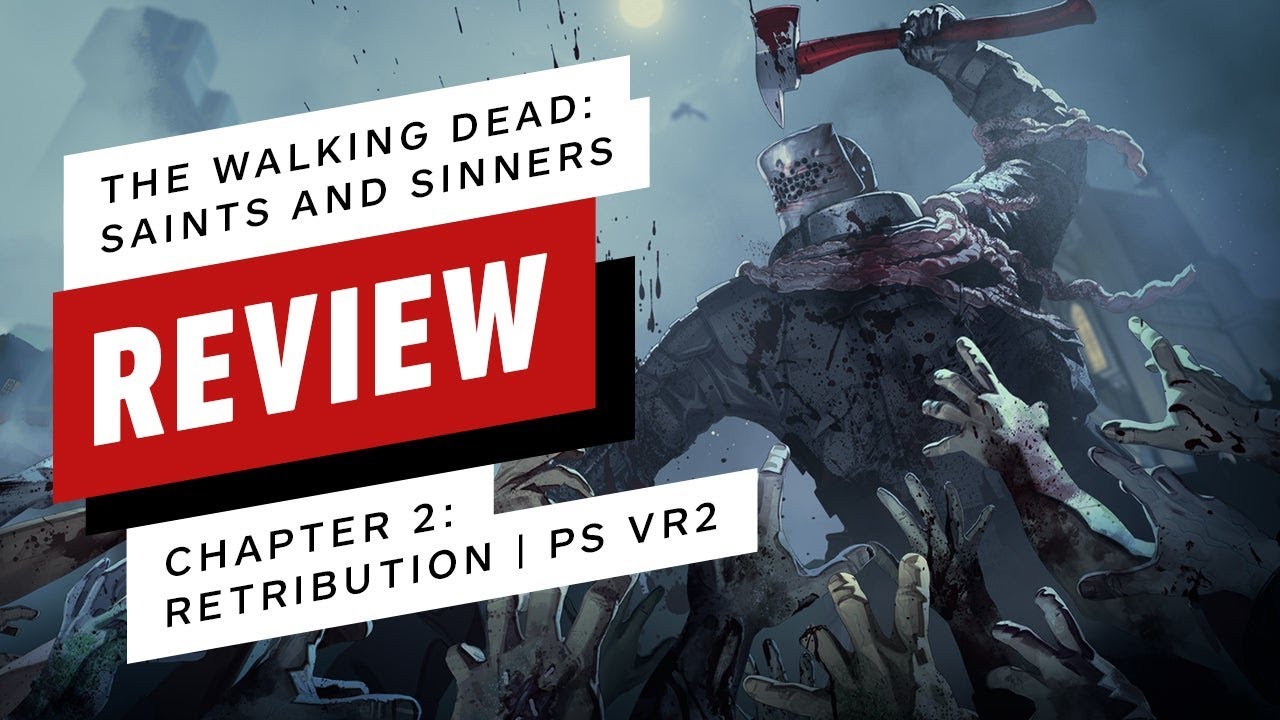 The Walking Dead: Saints & Sinners – Chapter 2: Retribution PS VR2 Review